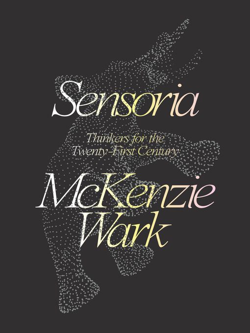 Title details for Sensoria by McKenzie Wark - Available